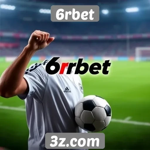 Como 6rbet se posiciona no mercado de apostas online